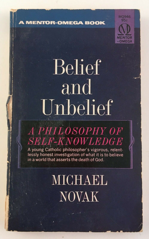 Belief and Unbelief by Michael Novak PB Paperback 1965 Philosophy of Self