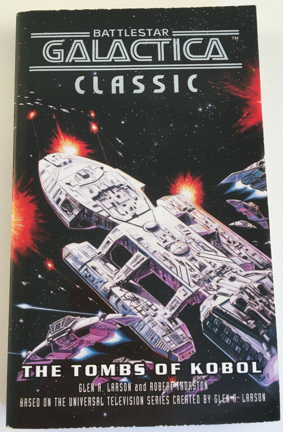 Battlestar Galactica Classic The Tombs of Kobol by Glen Larson PB Paperback 2003
