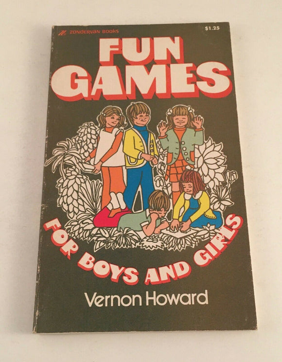 Fun Games for Boys and Girls by Vernon Howard RARE Vintage 1976 Zondervan PB