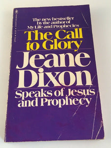 The Call to Glory Jeane Dixon Speaks of Jesus & Prophecy Paperback Vintage 1973