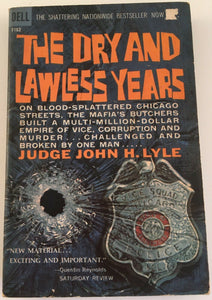 The Dry and Lawless Years by Judge John Lyle PB Paperback 1961 Vintage Dell