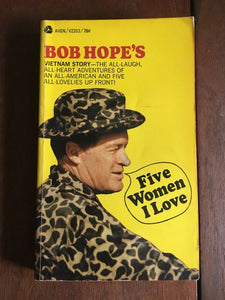 Five Women I Love by Bob Hope Vintage PB Paperback Humor Avon 1969 Vietnam
