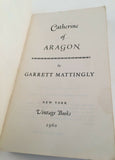 Catherine of Aragon by Garrett Mattingly PB Paperback 1960 Vintage Biography