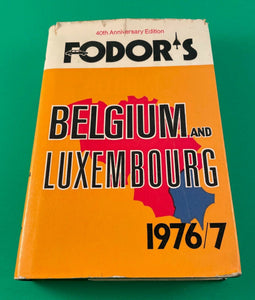 Fodor's Belgium and Luxembourg 1976 / 1977 40th Anniversary Hardcover Edition HC