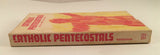 Catholic Pentecostals by Ranaghan Paulist Deus Vintage 1969 Paperback Tongues PB