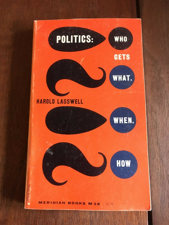 Politics Who Gets What When How by Harold Lasswell Vintage PB Paperback 1962