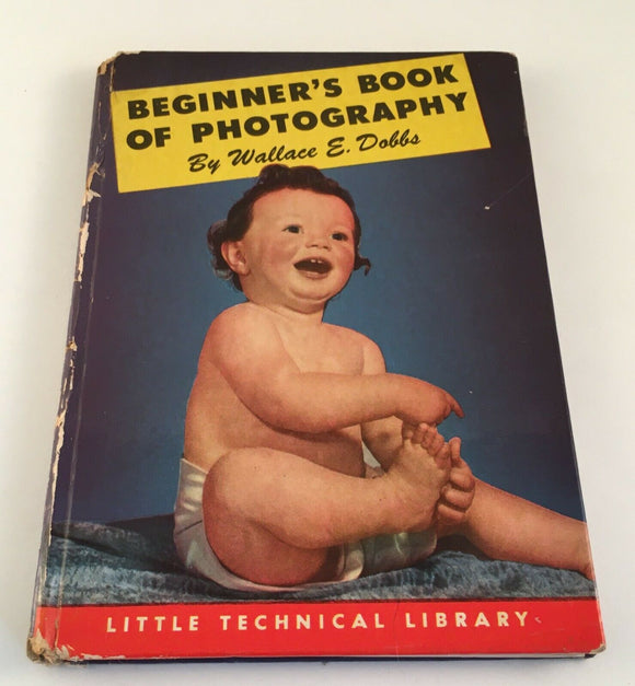 Beginner's Book of Photography Dobbs HC Hardcover Vintage 1949 Little Technical