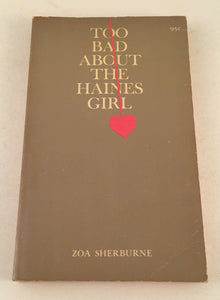 Too Bad About the Haines Girl by Zoa Sherburne PB Paperback 1967 Vintage AEP