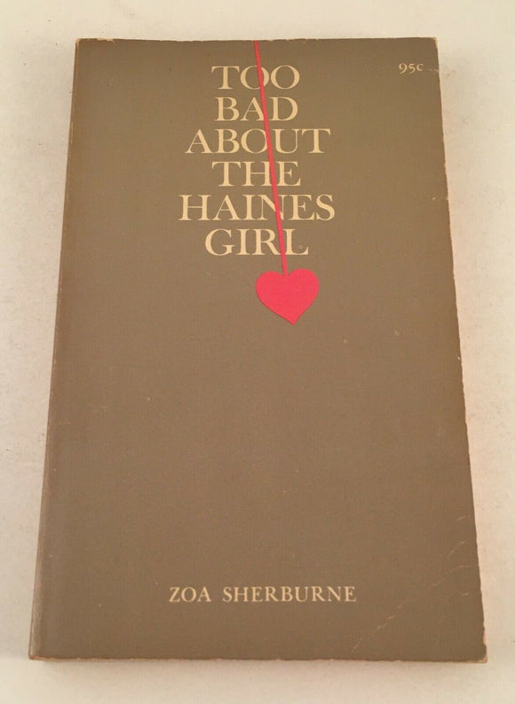 Too Bad About the Haines Girl by Zoa Sherburne PB Paperback 1967 Vintage AEP