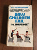 How Children Fail by John Holt 1970 Vintage PB Paperback Dell Education School