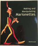 Making and Manipulating Marionettes by David Currell HC Hardcover 2010 Crowood