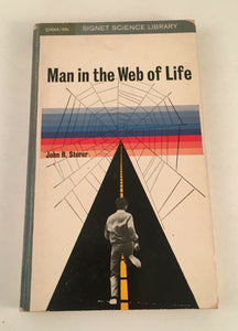 Man in the Web of Life by John H. Storer Vintage 1968 Paperback Science Signet