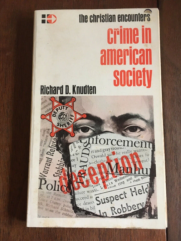 The Christian Encounters Crime in American Society by Richard D Knudten 1969