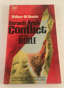 Israeli / Arab Conflict and the Bible by Wilbur Smith PB Paperback 1968 Regal
