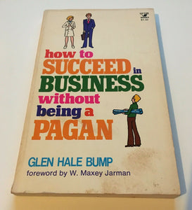 How to Succeed in Business Without Being a Pagan Glen Hale Bump PB Victor 1975