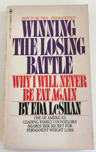 Winning the Losing Battle by Eda LeShan Why I will Never be Fat Again PB 1981