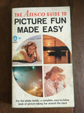 The Ansco Guide to Picture Fun Made Easy by Arvel Ahlers Vintage PB 1963 Camera