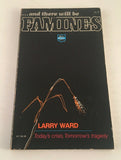 And There Will Be Famines Vintage Paperback by Larry Ward 1973 Christian Hunger