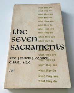 The Seven Sacraments What They Are Do by Connell Paperback Vintage 1939 Paulist