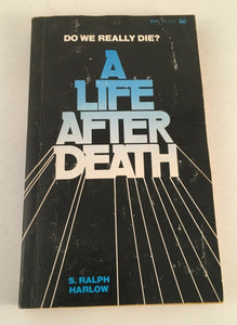 A Life After Death S. Ralph Harlow Vintage 1973 Paperback RARE Do We Really Die?