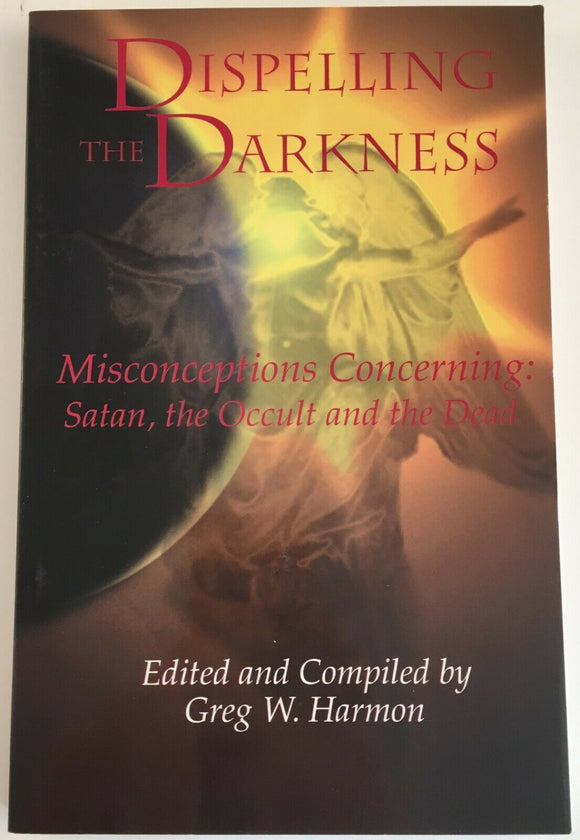 Dispelling The Darkness by Greg W Harmon PB Paperback 1998 Misconceptions Satan