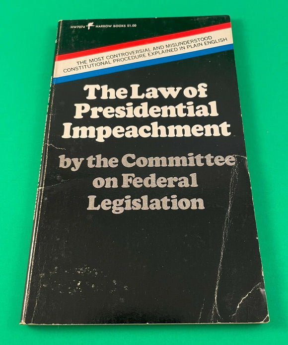 The Law of Presidential Impeachment by the Committee on Federal Legislation 1974