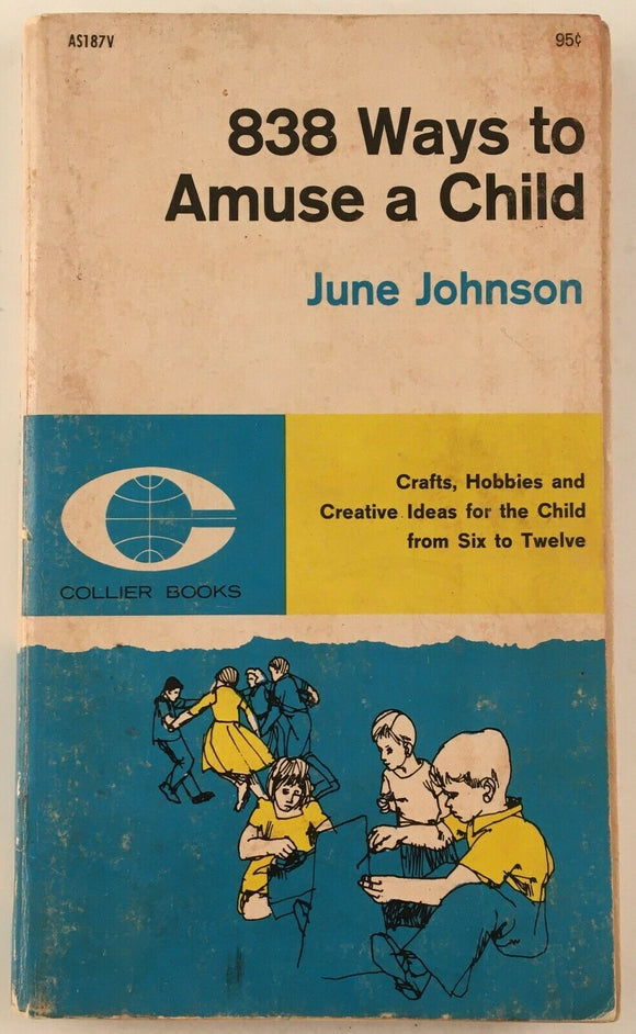 838 Ways to Amuse a Child by June Johnson PB Paperback 1962 Childcare Crafts