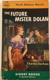 The Future Mister Dolan Charles Gorham PB Paperback 1949 Vintage Crime Thriller