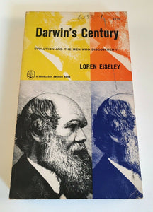 Darwin's Century Evolution and the Men Who Discovered It Eiseley Vintage 1961 PB