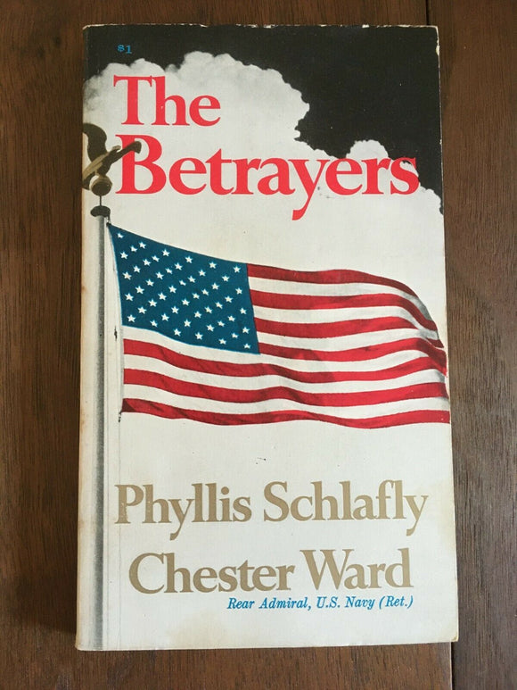 The Betrayers by Phyllis Schlafly and Chester Ward Vintage PB Paperback 1968